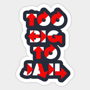 Too Big To Jail Hillary Sticker